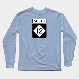 Highway 12 South Sign Long Sleeve T-Shirt